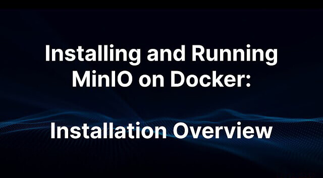 在 Docker 上安装并运行 MinIO